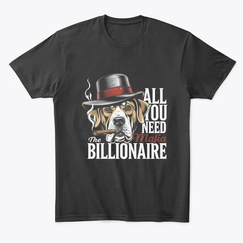 Mafia Dog Boss Billionaire Vibes T-shirt