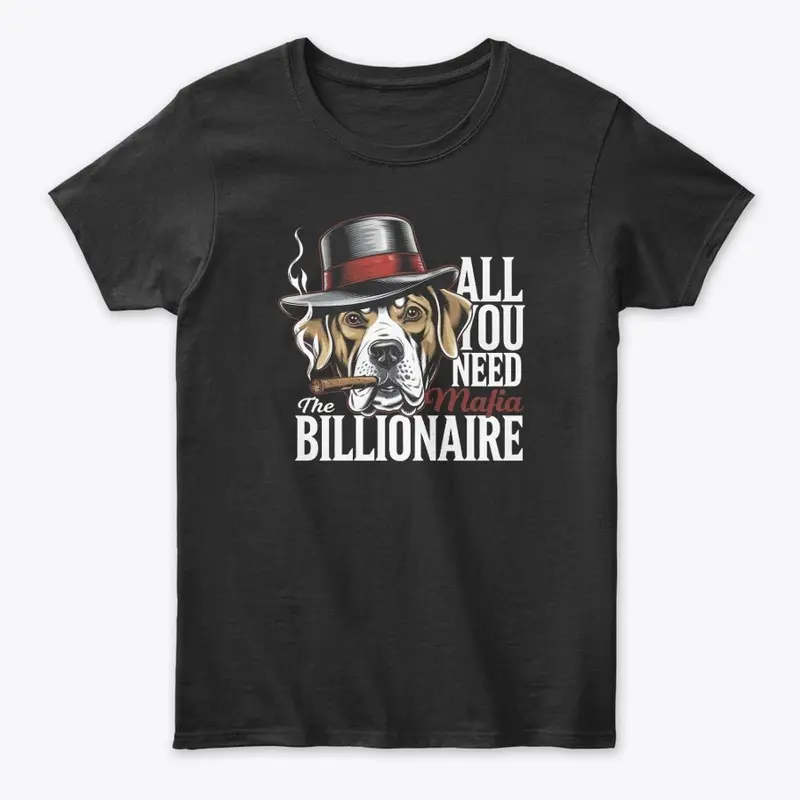 Mafia Dog Boss Billionaire Vibes T-shirt